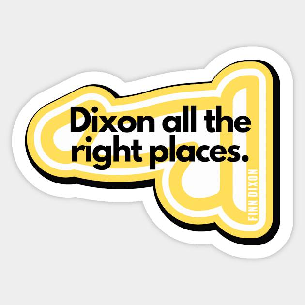 Dixon all the right places (Yellow) Sticker by Finn Dixon